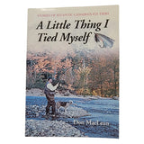 A Little Thing I Tied Myself by Don MacLean - Signed by the Author
