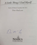A Little Thing I Tied Myself by Don MacLean - Signed by the Author