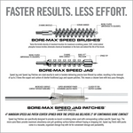Bore-Max® Speed Clean System™